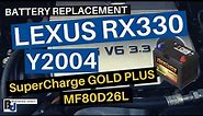 How to replace a car battery? | LEXUS RX330 Y2004 | SuperCharge GOLD PLUS MF80D26L