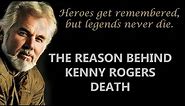 Kenny Rogers Best Tribute (The Reason Behind Kenny Rogers Death, Watch This Video And You Will Know)