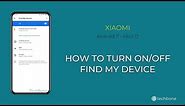 How to Turn on/off Find My Device - Xiaomi [Android 11 - MIUI 12]