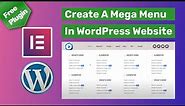 How To Create a Mega Menu In WordPress With Elementor and Elementskit | Free Plugins