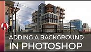 How to Add a BACKGROUND to an Architectural Rendering in Photoshop
