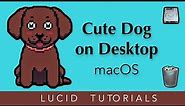 A Cute Dog on Your Screen [ Desktop Pets macOS ]