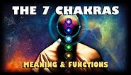 The 7 Chakras - Meaning & Functions