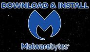 HOW TO DOWNLOAD AND INSTALL MALWAREBYTES 2023
