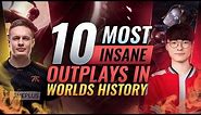 10 Most INSANE OUTPLAYS In Worlds History - League of Legends Esports