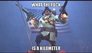 What the f*** is a kilometer!