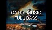 Gatka music 2021 || GATKA Song full bass busted || 2021