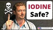 IODINE: Essential or Dangerous? Why You Need Iodine? How Much?