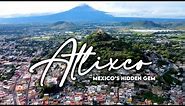 One Day in Atlixco Puebla | Mexico's Best Kept Secret
