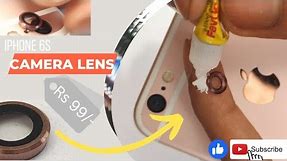 Easily change iphone 6s Camera Lens glass | Back camera lens