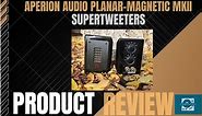 Aperion MK II Super Tweeter Review: Really Good Value