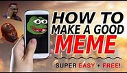 How To Make A Meme (What Apps To Use 2018) | Easy and Free!