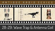 Antique Radios | Wave Trap & Antenna Coil