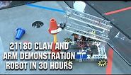21180 Claw and Arm Demonstration | Robot in 30 Hours