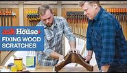 How to Fix Wood Scratches | Ask This Old House