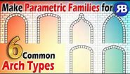 Revit Snippet: Create 6 Common Arch Types as Parametric Families