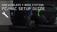 A50 Wireless + Base Station PC/Mac Setup Guide || ASTRO Gaming