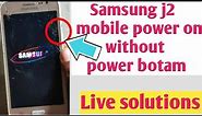samsung j2 power on without power button | how to power on samsung j2 without power button