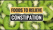 5 Science-Backed Foods to Relieve Constipation