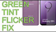 Samsung Galaxy S9 Green Tinted Screen Black Line Flickering Screen Fix Workaround Flashing S9 Plus