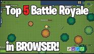 TOP 5 Battle Royale Games in browser!