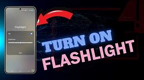 How To Turn On The Flashlight On Samsung Galaxy S24
