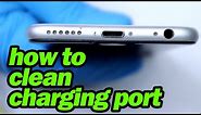 how to clean an iPhone charging port