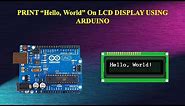 Print Hello World! On LCD Display using Arduino Uno By Technoesolution | #Arduinotutorial