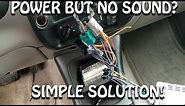 Aftermarket Radio Turns On BUT NO SOUND **SOLUTION**!!!
