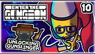 UNLOCKING THE GUNSLINGER | Part 10 | Let's Play Enter the Gungeon: Beat the Gungeon | Tips & Tricks