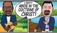 “ABIDE IN THE DOCTRINE OF CHRIST!” Scripture Song - 2 John 1:9