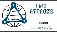 ▷ LAN Attacks » CCNA 200-301