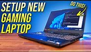 How To Setup Your New Gaming Laptop!