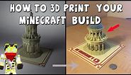 Minecraft Tutorial- How to 3D print YOUR OWN BUILD from Minecraft!!