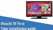 Hitachi TV First Time installation guide