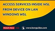 How to Access Services Running Inside WSL 2 from Other Devices in Your LAN