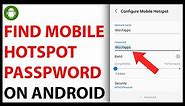 Where to Find Mobile Hotspot Password on Android
