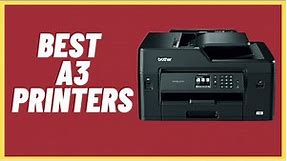 Best A3 Printers In 2023 – Top 5 Rated Review