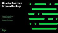 Sage 50 Accounting--Canadian Edition - How to Restore from a Backup