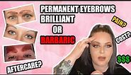 Tattooed Eyebrows Vs Microblading | Better or Barbaric? REGRETS? | Step by Step and Advice |