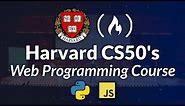 Harvard CS50’s Web Programming with Python and JavaScript – Full University Course