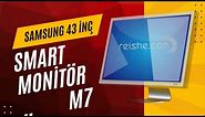 Samsung 43 inç Smart Monitör M7