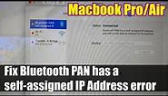 Fix Bluetooth Tethering Issue With Error "Bluetooth PAN has a self-assigned IP Address" No Internet