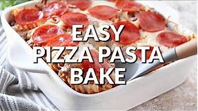 How to make: EASY PIZZA PASTA BAKE