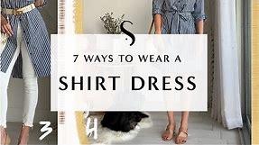 7 Ways to Wear a Shirt Dress I Sydne Summer