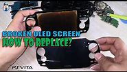 How To Replace PS VITA Broken LCD Screen And Disassembly Guide | For PSVita 1000 Models OLED Display