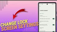 How To Access & Change Lock Screen Settings on Google Pixel