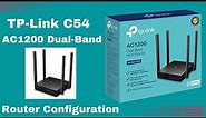 How to configuration TP-Link C54 Archer AC1200 DUAL band Router I 4 Antenna WiFi Router.