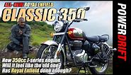 All-new Classic 350 | Royal Enfield’s most important bike, ever! | PowerDrift | Price - Rs 1.84 lakh