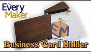 How to Make a Wooden Business Card Holder